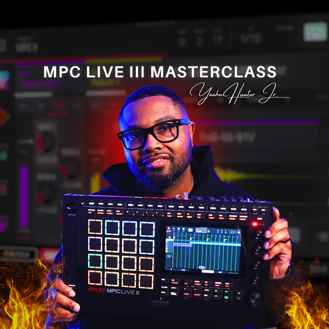 MPC Live III Masterclass - Yaahn Hunter Jr.